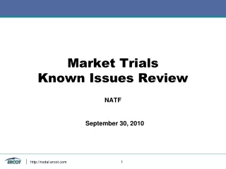 Market Trials Known Issues Review
