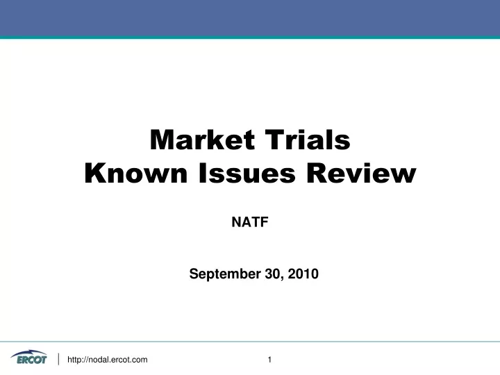 market trials known issues review