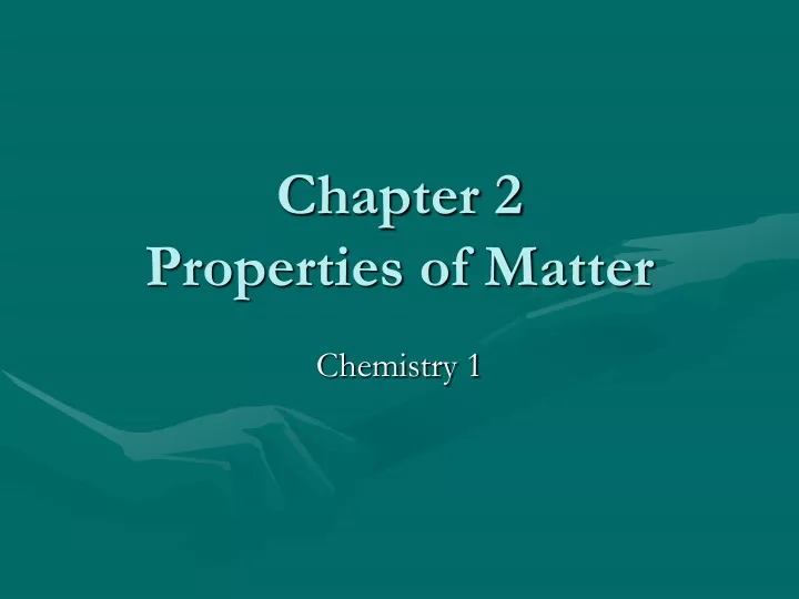 chapter 2 properties of matter