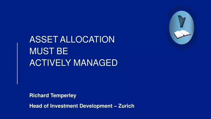 asset allocation must be actively managed richard