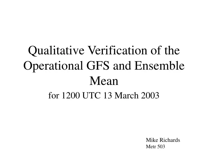 qualitative verification of the operational gfs and ensemble mean