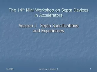 The 14 th  Mini-Workshop on Septa Devices in Accelerators