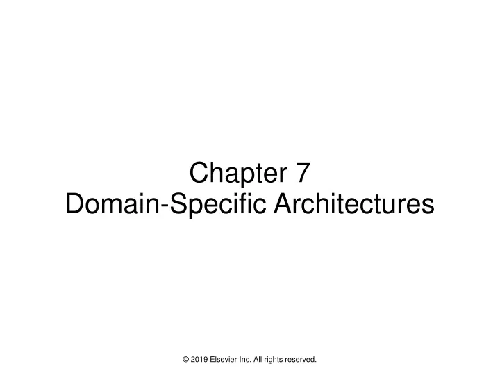 chapter 7 domain specific architectures