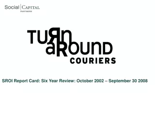 SROI Report Card: Six Year Review: October 2002 – September 30 2008