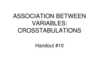 ASSOCIATION BETWEEN VARIABLES: CROSSTABULATIONS
