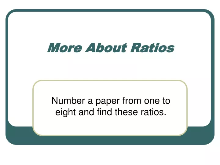 more about ratios