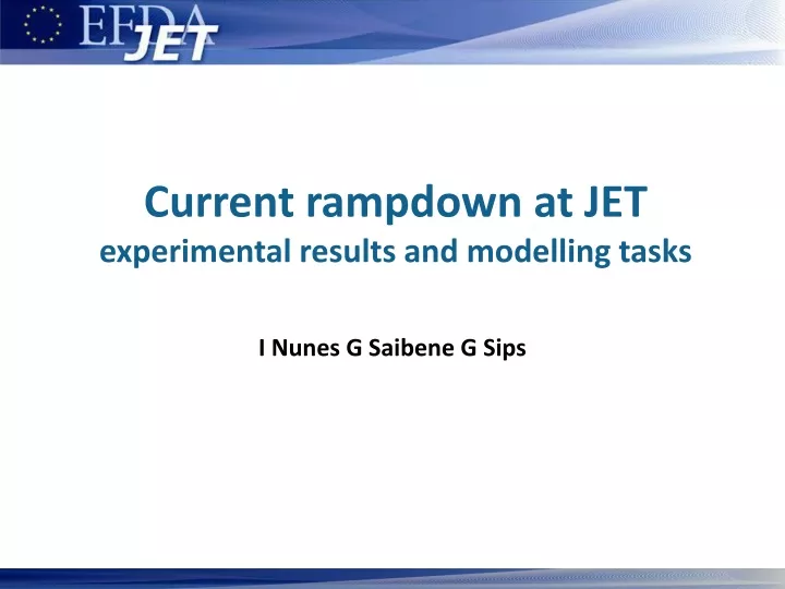 current rampdown at jet experimental results and modelling tasks