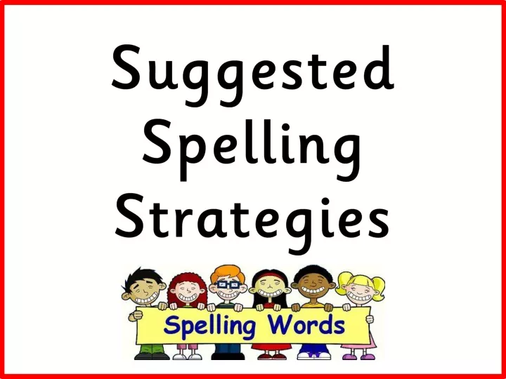 suggested spelling strategies