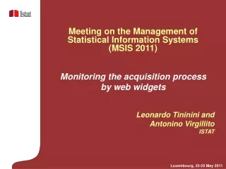 Monitoring the acquisition process by web widgets Leonardo Tininini and Antonino Virgillito ISTAT