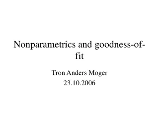 Nonparametrics and goodness-of-fit