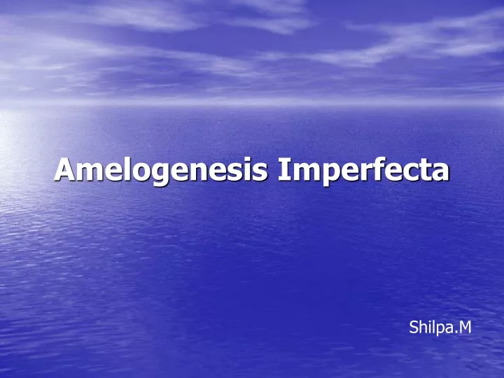 amelogenesis imperfecta