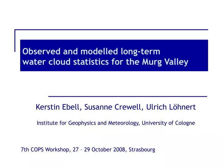 observed and modelled long term water cloud statistics for the murg valley