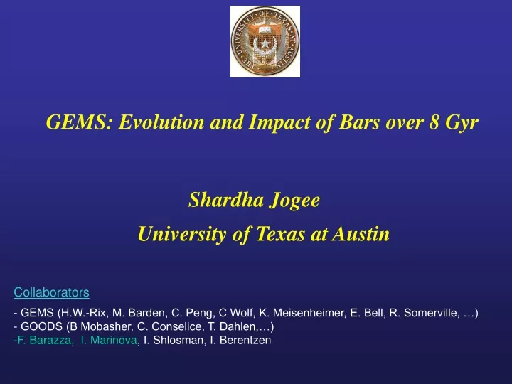 gems evolution and impact of bars over 8 gyr