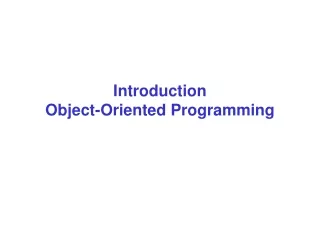 Introduction Object-Oriented Programming