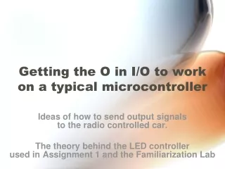 Getting the O in I/O to work on a typical microcontroller