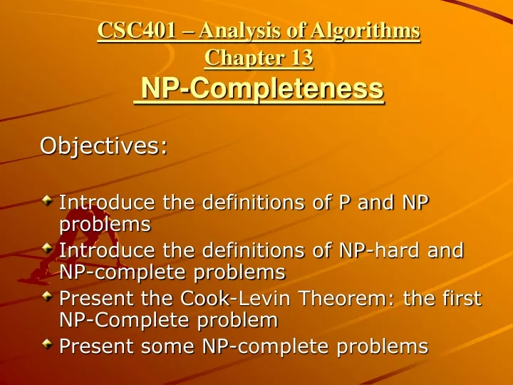 csc401 analysis of algorithms chapter 13 np completeness