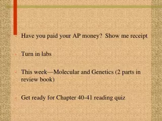 Have you paid your AP money?  Show me receipt Turn in labs