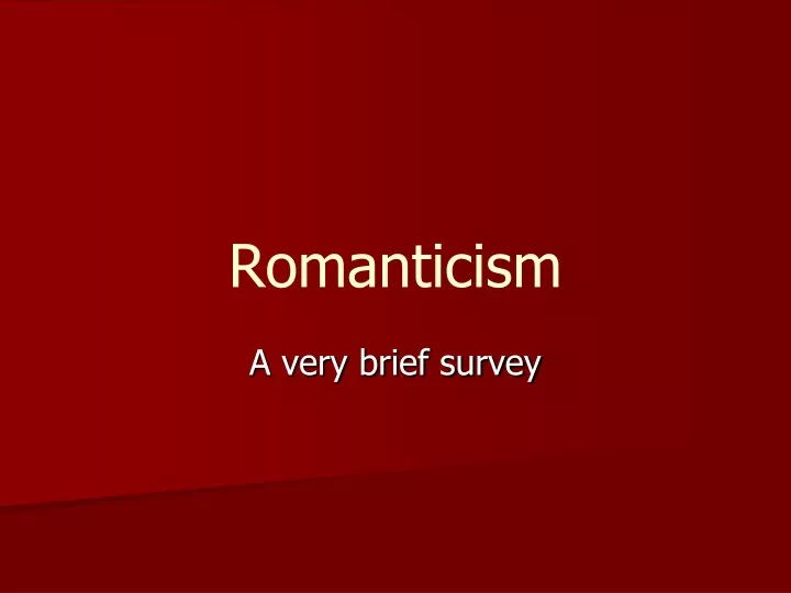 PPT - Romanticism PowerPoint Presentation, Free Download - ID:9591819