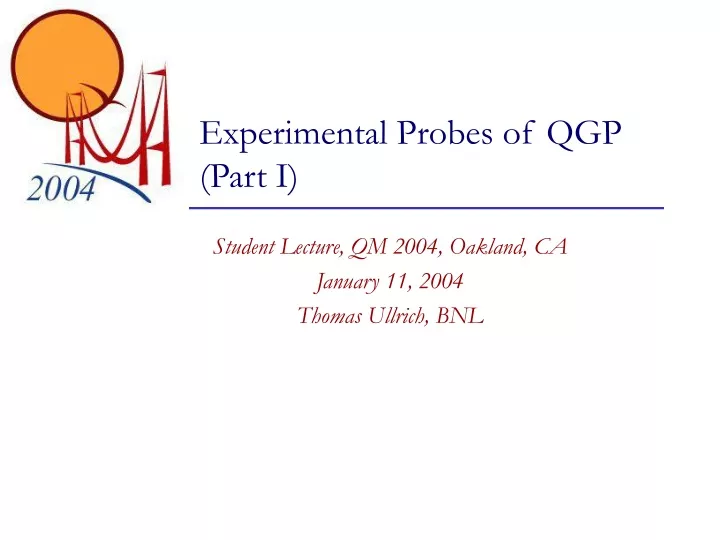 experimental probes of qgp part i