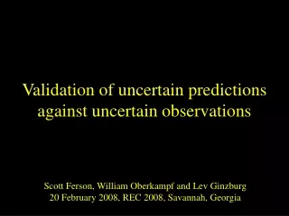 Validation of uncertain predictions against uncertain observations