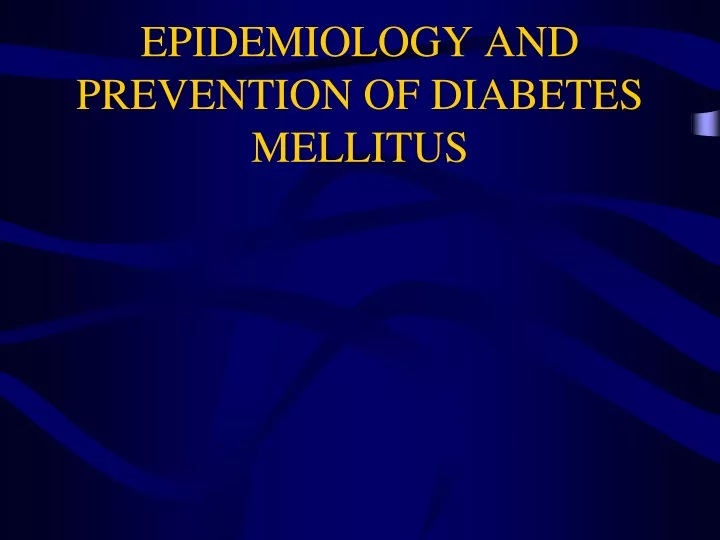 epidemiology and prevention of diabetes mellitus