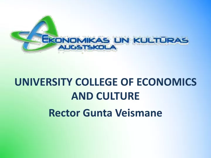 university college of economics and culture rector gunta veismane
