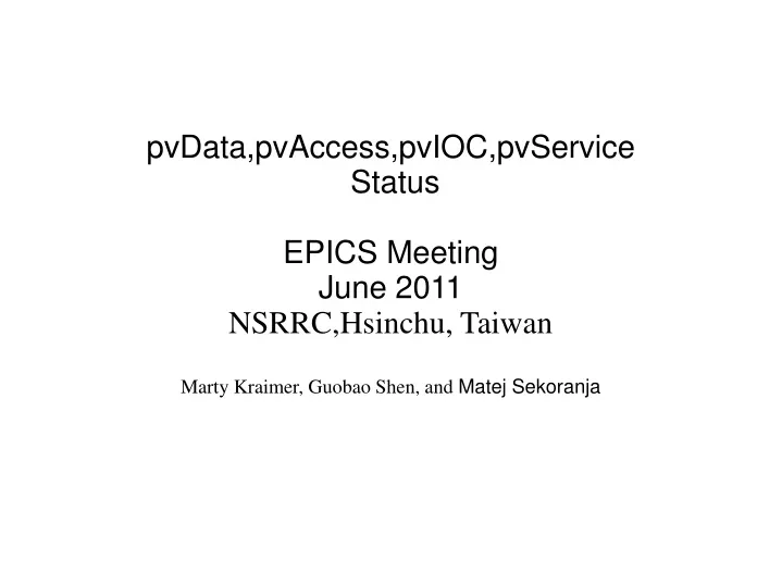 pvdata pvaccess pvioc pvservice status epics