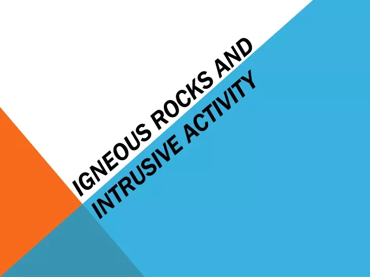 igneous rocks and intrusive activity