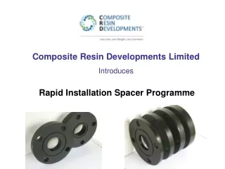 Composite Resin Developments Limited Introduces Rapid Installation Spacer Programme