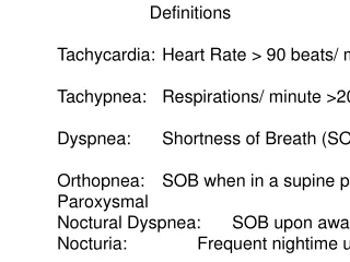 Definitions Tachycardia:	Heart Rate &gt; 90 beats/ minute