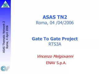 ASAS TN2 Roma, 04 /04/2006 Gate To Gate Project RTS3A