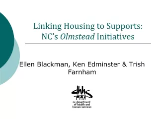 Linking Housing to Supports: NC’s  Olmstead  Initiatives