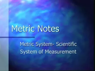 Metric Notes