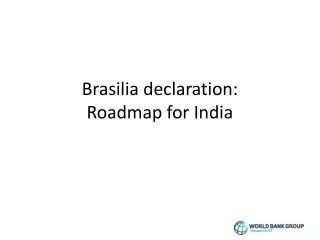 Brasilia declaration:  Roadmap for India