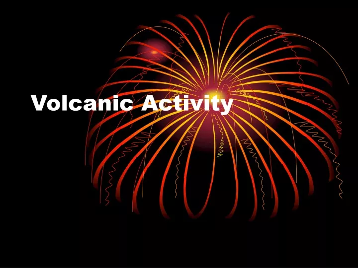 volcanic activity