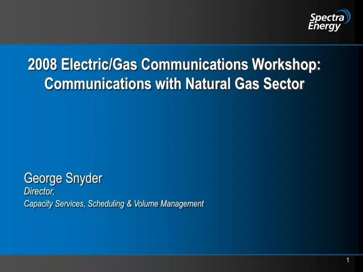 2008 electric gas communications workshop communications with natural gas sector