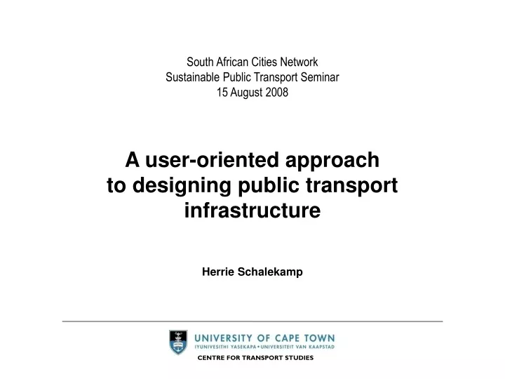 a user oriented approach to designing public transport infrastructure