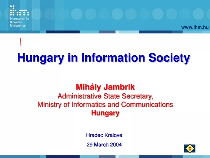mih ly jambrik administrative state secretary ministry of informatics and communications hungary