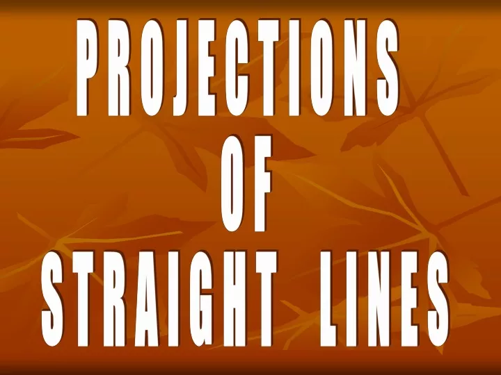 projections of straight lines
