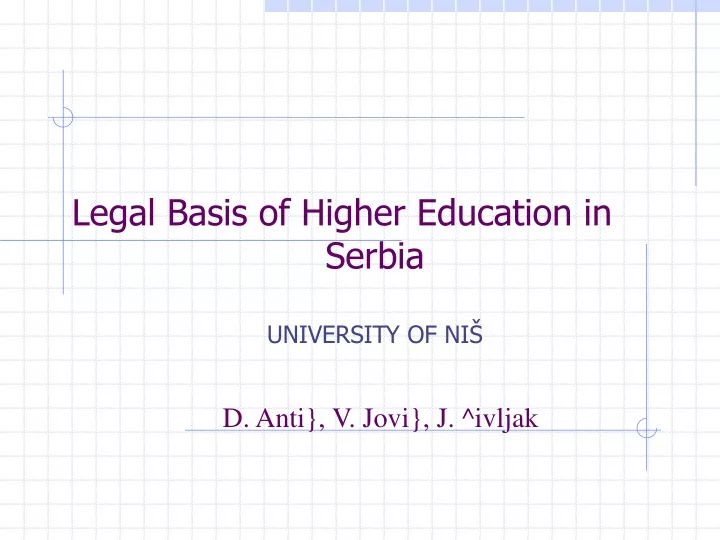 legal basis of higher education in serbia university of ni d anti v jovi j ivljak
