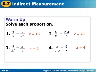 Warm Up Solve each proportion.