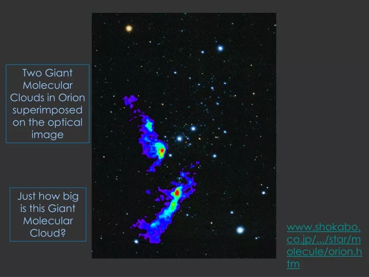two giant molecular clouds in orion superimposed