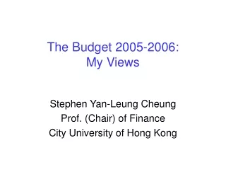 The Budget 2005-2006:  My Views