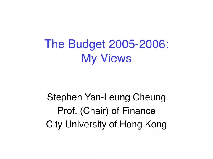 the budget 2005 2006 my views