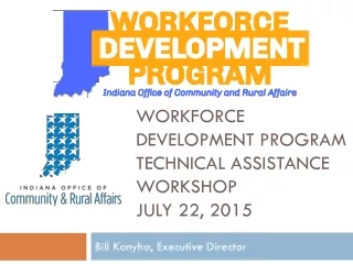 Workforce Development Program Technical Assistance Workshop July 22, 2015