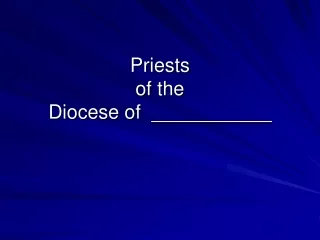 Priests of the Diocese of  ___________