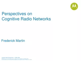 Perspectives on  Cognitive Radio Networks