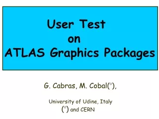 User Test  				on  ATLAS Graphics Packages