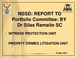 NSSD: REPORT TO Portfolio Committee: BY   Dr Silas Ramaite SC