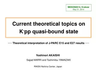 Current theoretical topics on K - pp quasi-bound state